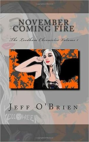 November Coming Fire by Jeff O'Brien
