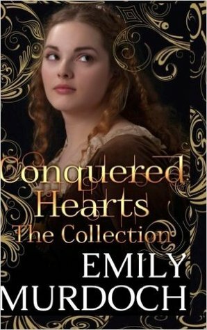 Conquered Hearts: The Collection by Emily E.K. Murdoch