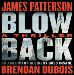 Blowback: A Thriller by James Patterson