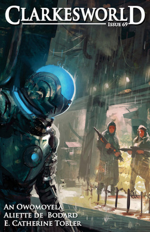 Clarkesworld Magazine, Issue 69 by Neil Clarke