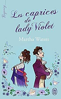 Les caprices de lady Violet by Martha Waters