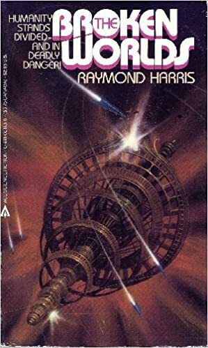 The Broken Worlds by Raymond Harris