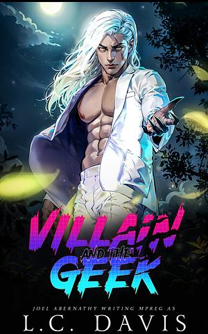 Villain and the Geek by L.C. Davis