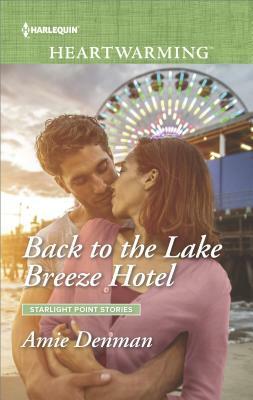 Back to the Lake Breeze Hotel by Amie Denman