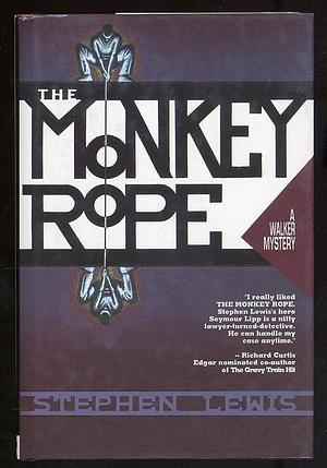 The Monkey Rope by Stephen Lewis