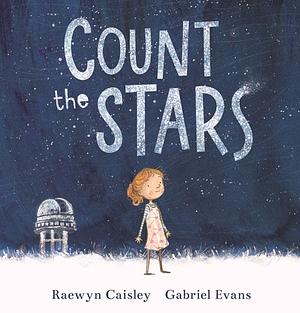 Count the Stars by Raewyn Caisley