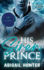 His Siren Prince by Abigail Hunter