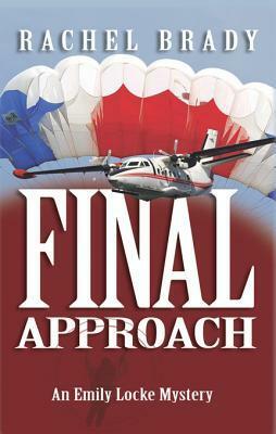 Final Approach by Rachel Brady