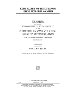 Social security and pension reform: lessons from other countries by Committee on Ways and Means (house), United States House of Representatives, United State Congress