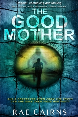 The Good Mother by Rae Cairns