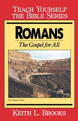 Romans- Bible Study Guide by Keith L. Brooks