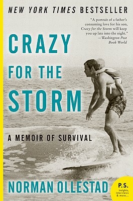 Crazy for the Storm: A Memoir of Survival by Norman Ollestad