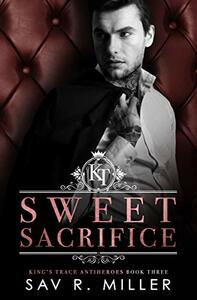 Sweet Sacrifice by Sav R. Miller