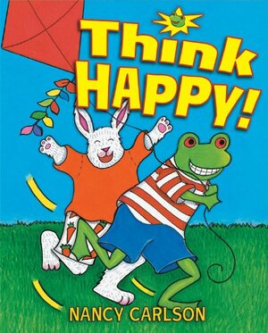 Think Happy! by Nancy Carlson