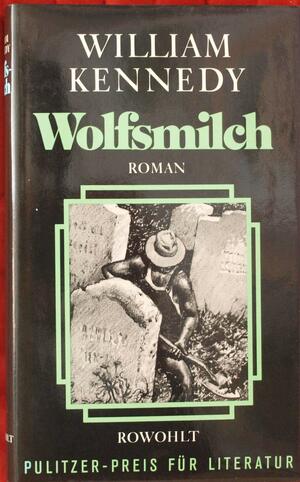 Wolfsmilch by William Kennedy