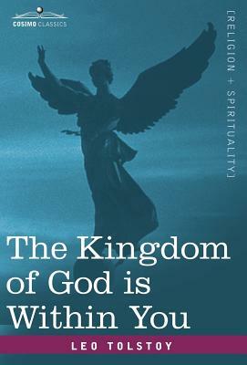 The Kingdom of God Is Within You by Leo Tolstoy