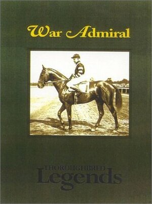 War Admiral by Edward L. Bowen