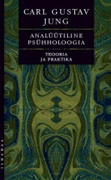 Analüütiline Psühholoogia: teooria ja praktika by C.G. Jung