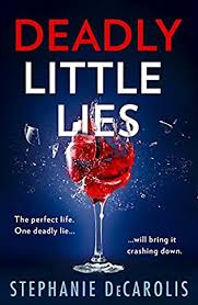 Deadly Little Lies by Stephanie DeCarolis