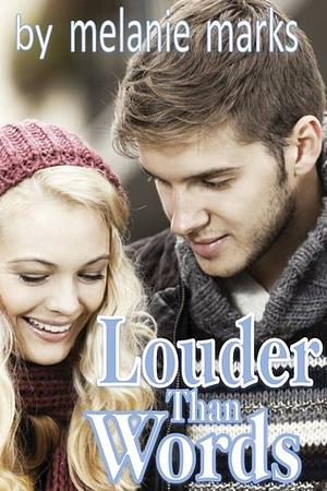 Louder Than Words by Melanie Marks