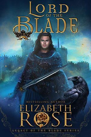Lord of the Blade by Elizabeth Rose