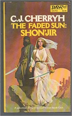 Faded Sun: Shonjir by C.J. Cherryh