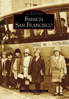 French San Francisco by Claudine Chalmers Ph. D.