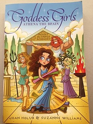 Athena The Brain (Goddess Girls) by Joan Holub &amp; Suzanne Williams