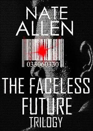 The Faceless Future Trilogy by Nate Allen