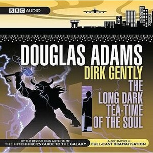 The Long Dark Tea-Time of the Soul by Douglas Adams