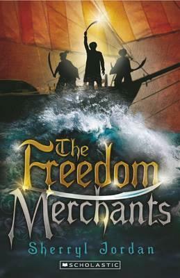The Freedom Merchants by Sherryl Jordan