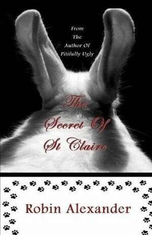 The Secret of St. Claire by Robin Alexander