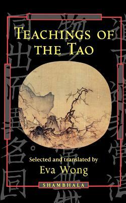 Teachings of the Tao by Eva Wong