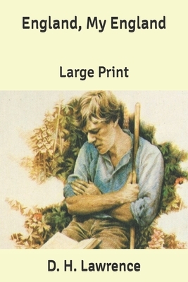 England, My England: Large Print by D.H. Lawrence