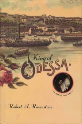 King of Odessa: A Novel of Isaac Babel by Robert A. Rosenstone