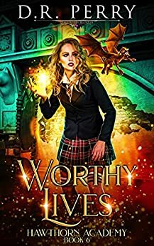 Worthy Lives by D.R. Perry