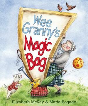 Wee Granny's Magic Bag by Elizabeth McKay