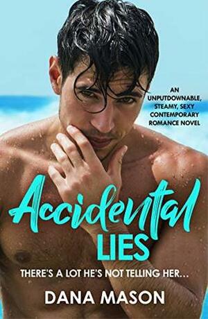 Accidental Lies by Dana Mason