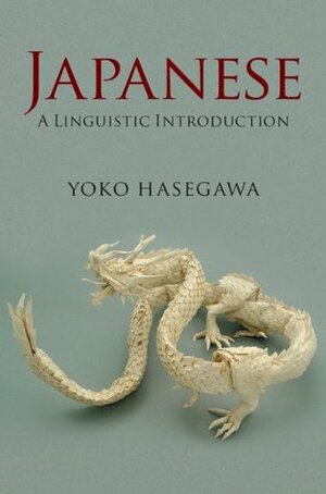 Japanese: A Linguistic Introduction by Yoko Hasegawa