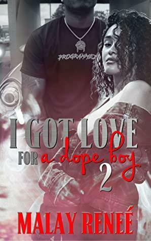 I Got Love for A Dope Boy 2 by Malay Reneé