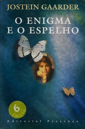 O Enigma e o Espelho by Jostein Gaarder