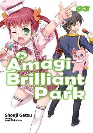 Amagi Brilliant Park: Volume 3 by Shouji Gatou