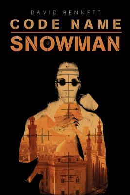 Code Name Snowman by David Bennett