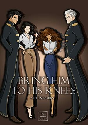 Bring Him to His Knees by Musyc