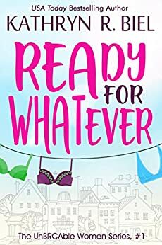 Ready for Whatever by Kathryn R. Biel