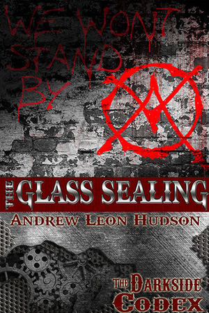 The Glass Sealing by Andrew Leon Hudson