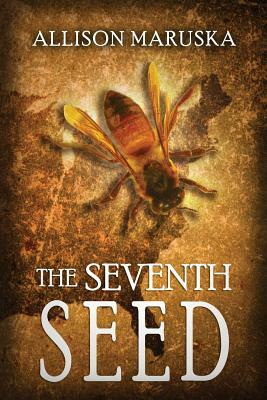 The Seventh Seed by Allison Maruska