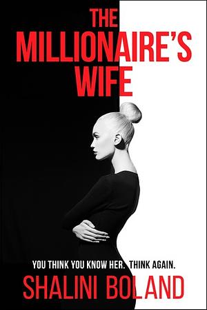 The Millionaire's Wife by Shalini Boland
