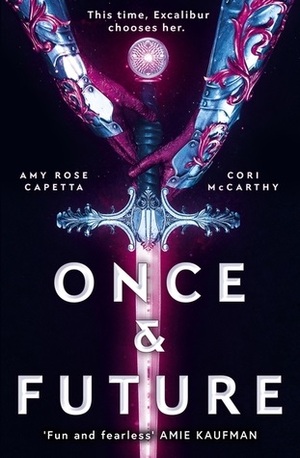 Once & Future by Cory McCarthy, A.R. Capetta