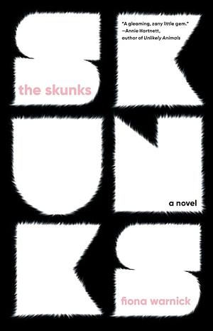 The Skunks by Fiona Warnick